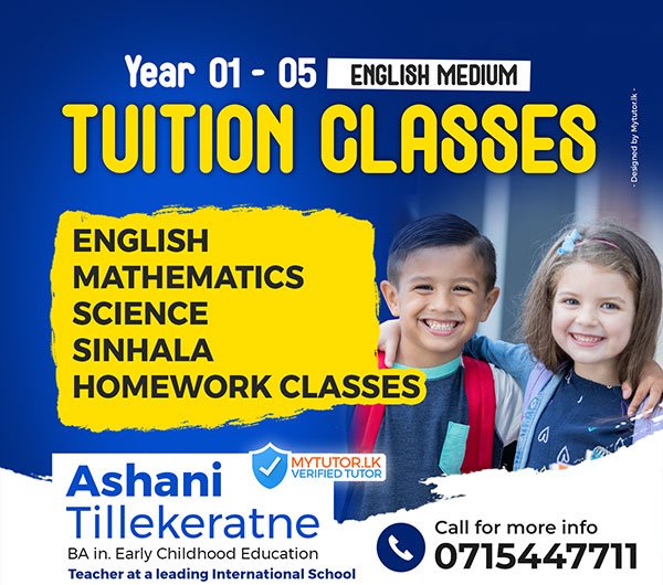 YEAR 1- 5: HOMEWORK & TUITION CLASSES - ENGLISH, MATHS, SCIENCE, SINHALA